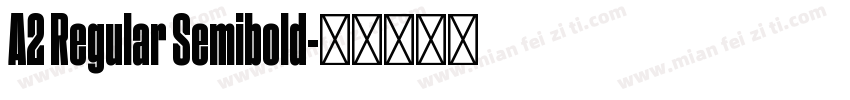 A2 Regular Semibold字体转换